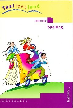 Taalleesland versie 2 Handleiding Spelling groep 6