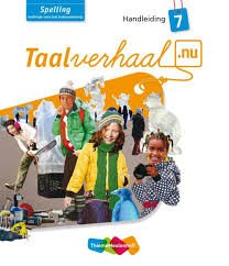 Taalverhaal Nu Handleiding Spelling groep 7