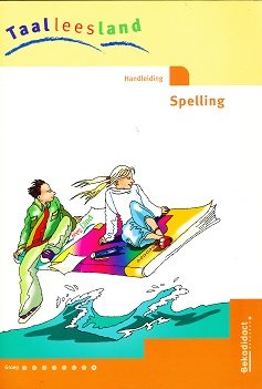Taalleesland versie 2 Handleiding Spelling groep 8