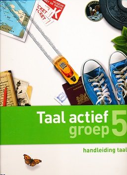 Taal Actief versie 4 Handleiding Taal groep 5