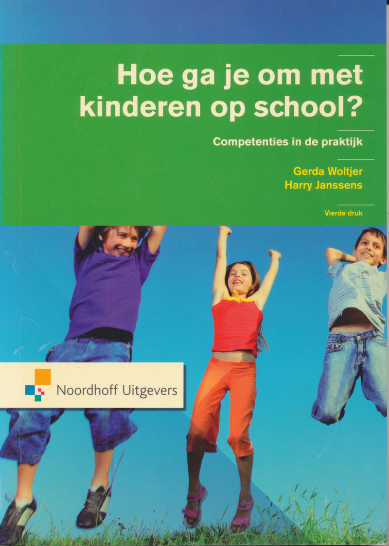 Hoe ga je om met kinderen op school? (ISBN 9789001774370)