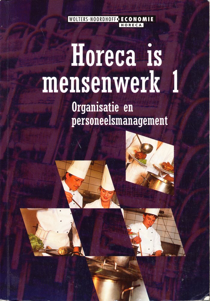 Horeca  is mensenwerk deel 1