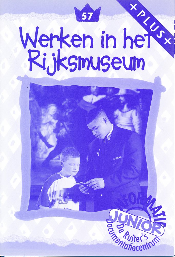 De Ruiter's Junior Informatie Plus 57 Werken in het Rijksmuseum