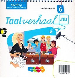 Taalverhaal Nu Kwismeester Spelling groep 6 nieuw in folie