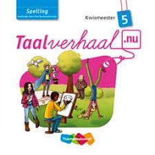 Taalverhaal Nu Kwismeester Spelling groep 5
