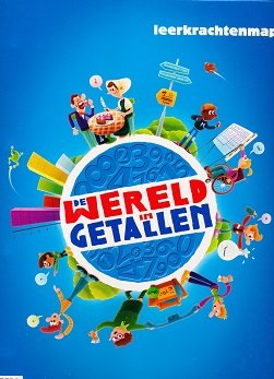 De wereld in Getallen versie 4 Leerkrachtenmap groep 6
