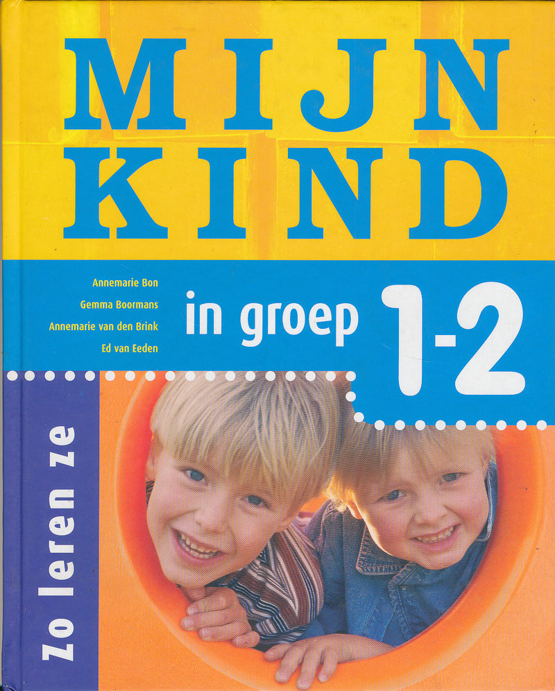 Mijn kind in groep 1-2: Zo leren ze (in nieuwstaat)