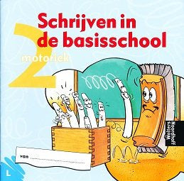 Schrijven in de basisschool (2) Groep 2 Motoriek linkshandig