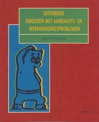 Oefenboek kinderen met aandachts- en werkhoudingsproblemen