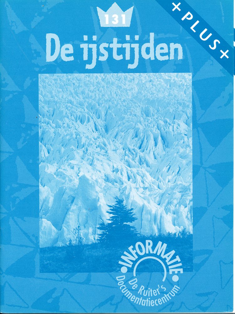 De Ruiter's Informatie Plus: 131 De Ijstijden
