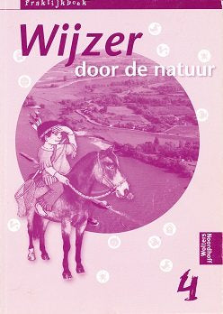 Wijzer door de Natuur versie 1 Praktijkboek groep 4