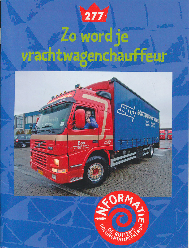 De Ruiter's informatie 277 Zo word je vrachtwagenchauffeur