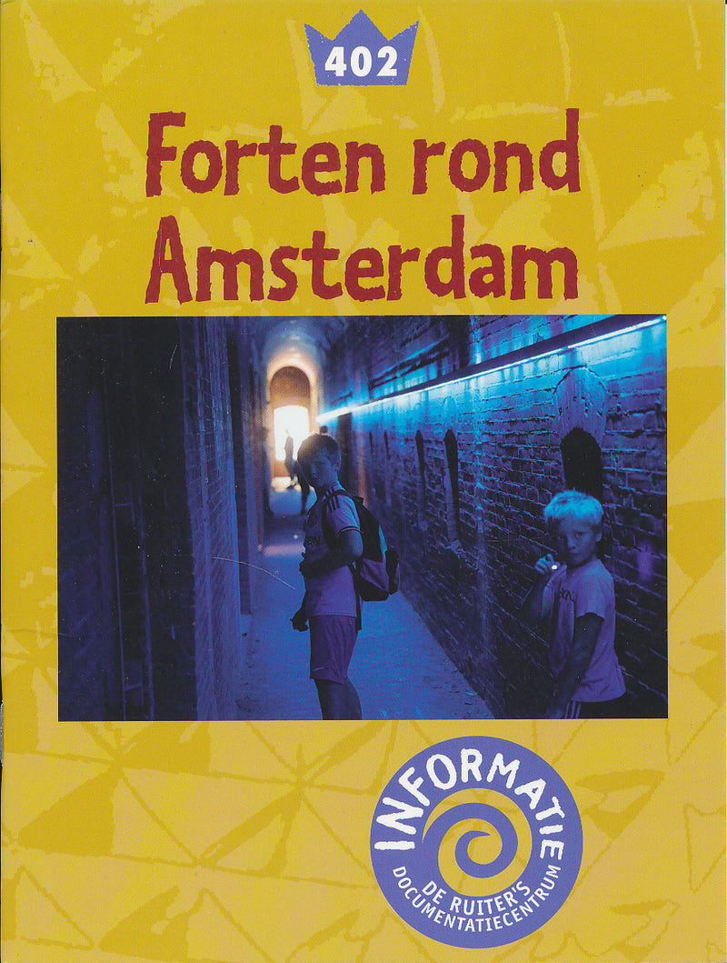De Ruiter's informatie 402 Forten rond Amsterdam