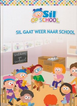 Sil op school Prentenboek 1 Sil gaat weer naar school