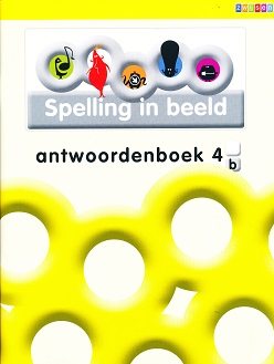 Spelling in Beeld versie 2 antwoordenboek 4B