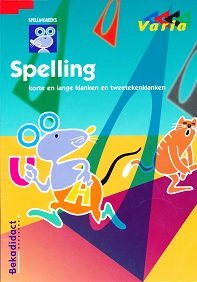 Varia versie 2 Spelling korte en lange klanken etc. groep 3