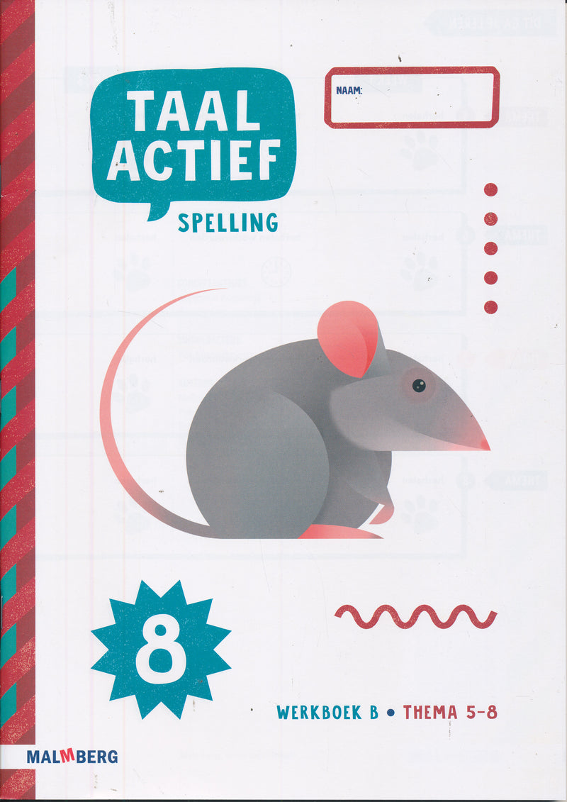 Taal Actief versie 5 Werkboek B Spelling (thema 5-8) groep 8