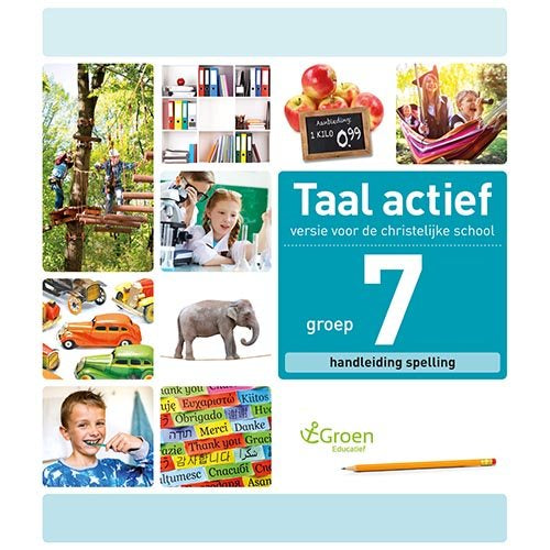 Taal Actief christelijke versie Handleiding Spelling groep 7