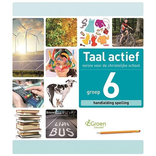 Taal Actief christelijke versie Handleiding Spelling groep 6