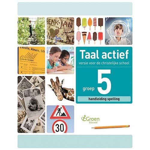Taal Actief christelijke versie Handleiding Spelling groep 5