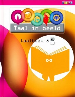 Taal in Beeld versie 2 Taalboek 5A