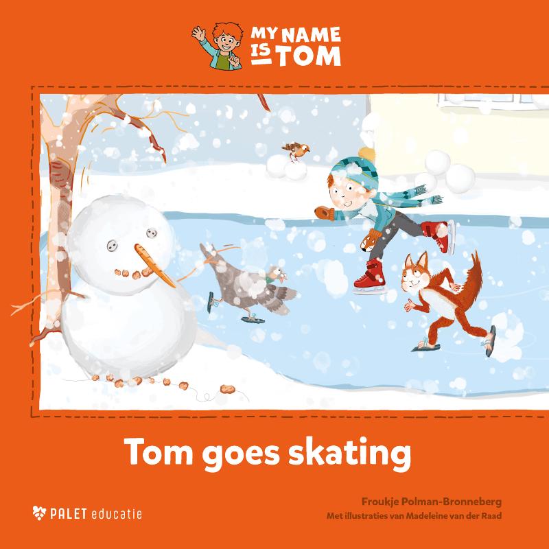 My name is Tom versie 2 Prentenboek Tom's goes skating groep 1-2