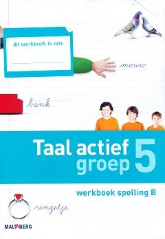 Taal Actief versie 4 Werkboek Spelling 5B (per pak van 5)