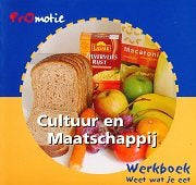 PrOmotie Cultuur en Maatschappij werkboek Weet wat je eet